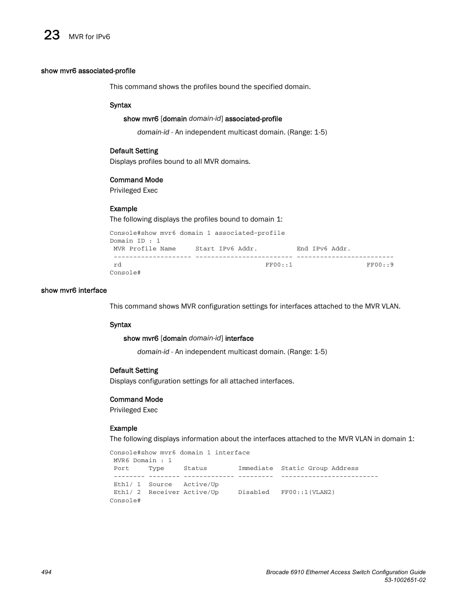 Show mvr6 associated-profile, Show mvr6 interface, Show mvr6 associated-profile show mvr6 interface | Brocade 6910 Ethernet Access Switch Configuration Guide (Supporting R2.2.0.0) User Manual | Page 550 / 1240