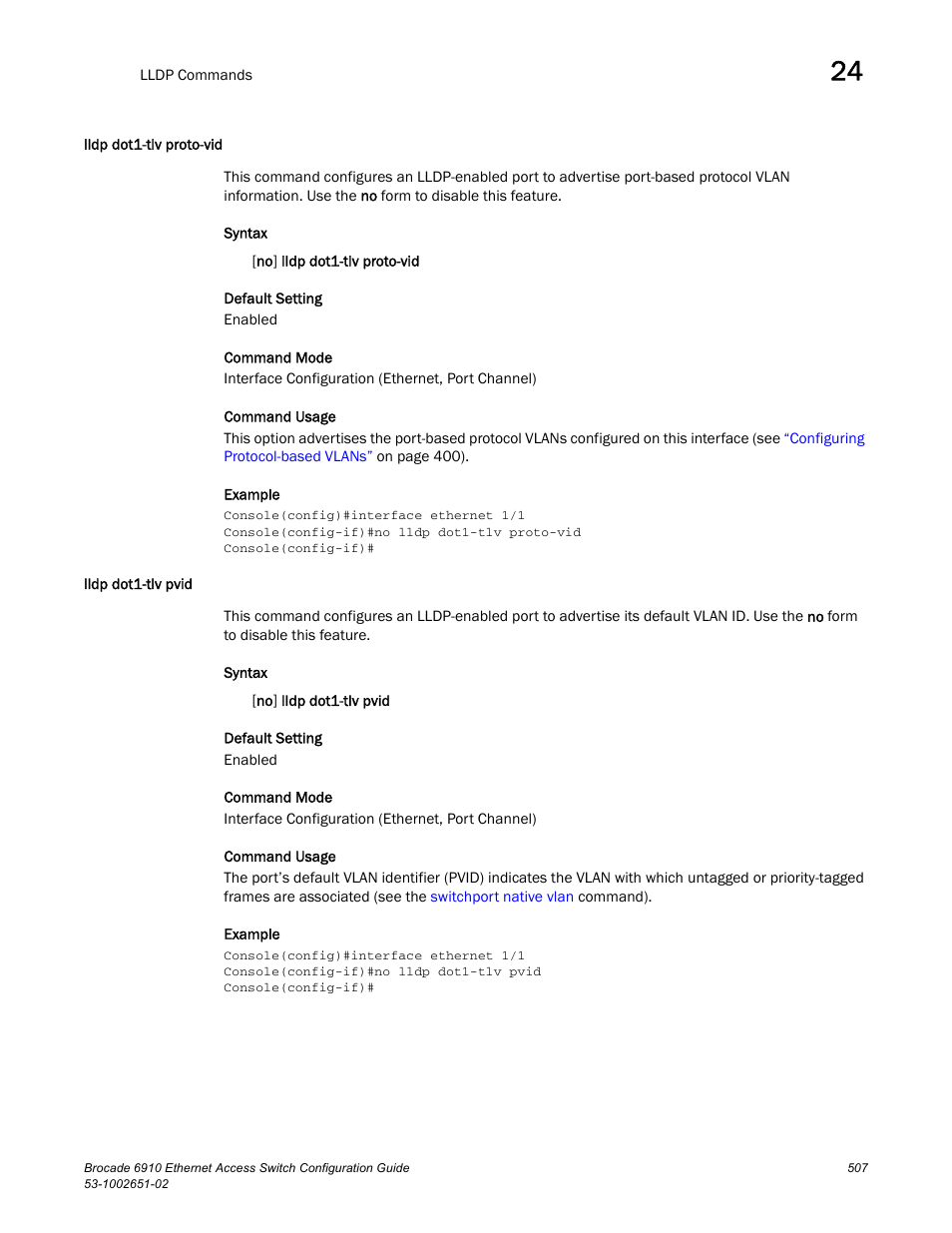 Lldp dot1-tlv proto-vid, Lldp dot1-tlv pvid, Lldp dot1-tlv proto-vid lldp dot1-tlv pvid | Brocade 6910 Ethernet Access Switch Configuration Guide (Supporting R2.2.0.0) User Manual | Page 563 / 1240