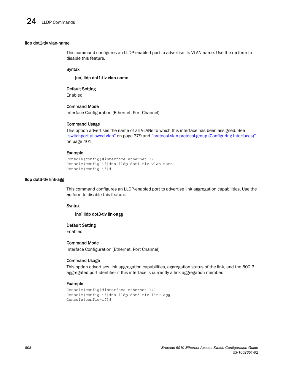 Lldp dot1-tlv vlan-name, Lldp dot3-tlv link-agg, Lldp dot1-tlv vlan-name lldp dot3-tlv link-agg | Brocade 6910 Ethernet Access Switch Configuration Guide (Supporting R2.2.0.0) User Manual | Page 564 / 1240