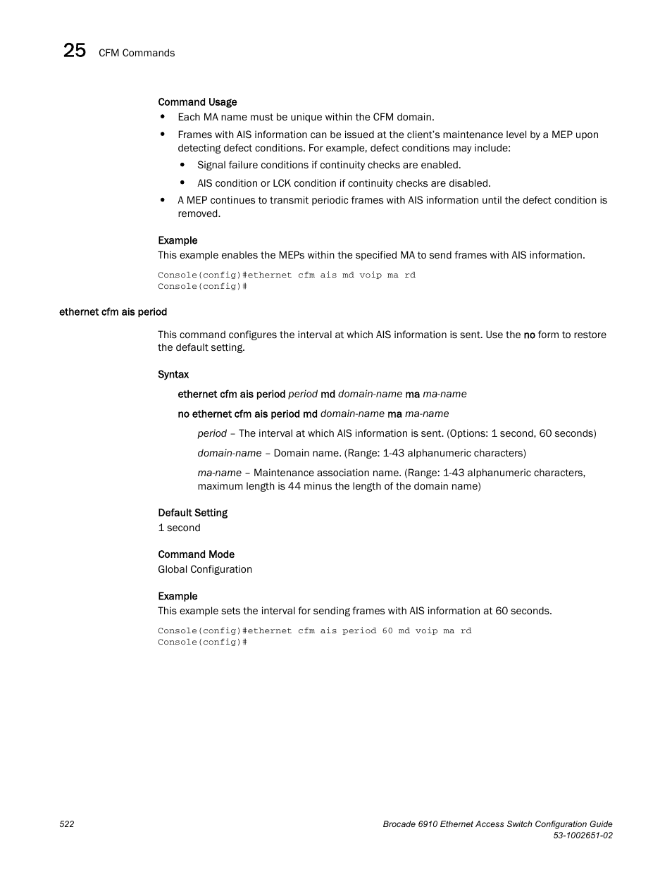 Ethernet cfm ais period | Brocade 6910 Ethernet Access Switch Configuration Guide (Supporting R2.2.0.0) User Manual | Page 578 / 1240