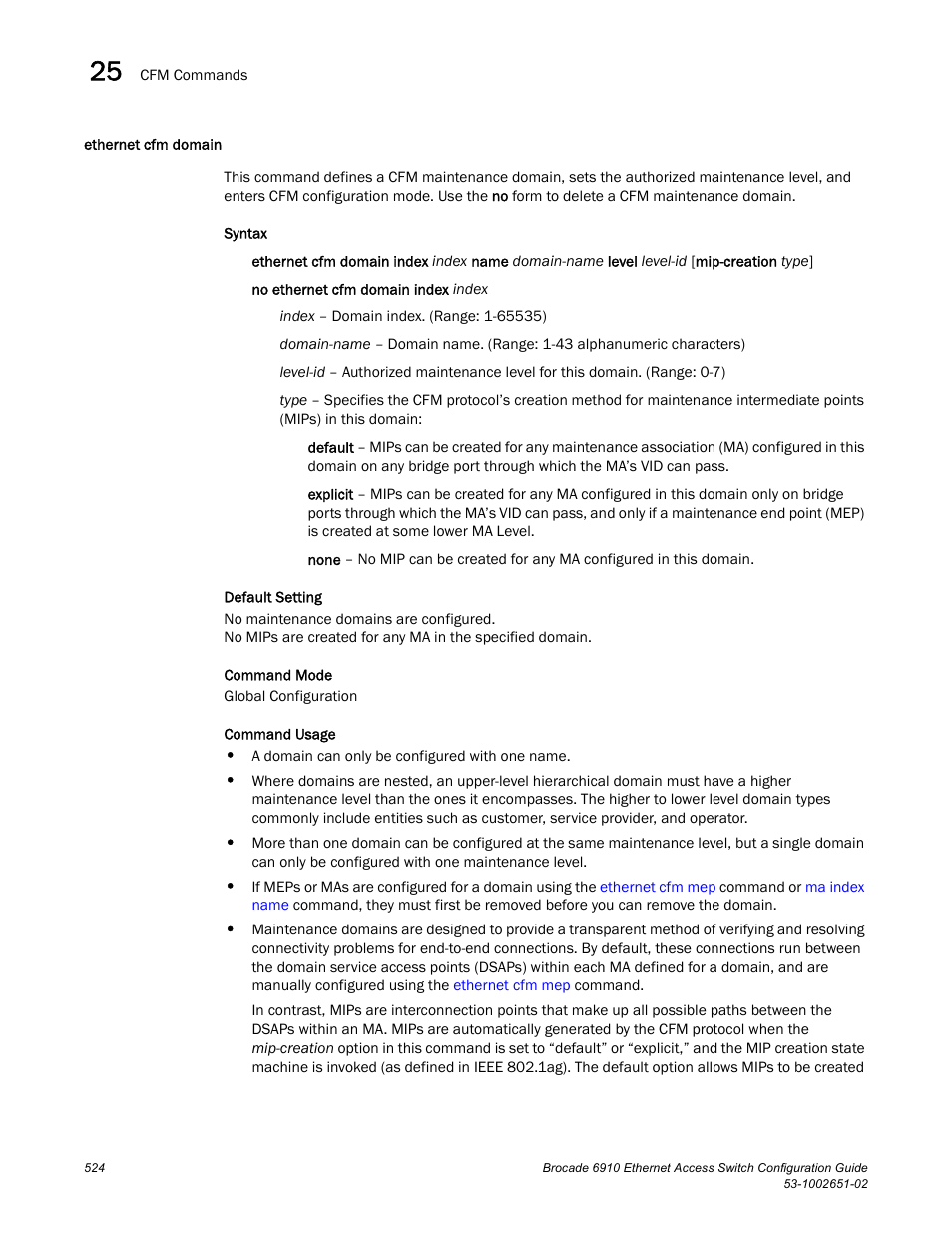 Ethernet cfm domain | Brocade 6910 Ethernet Access Switch Configuration Guide (Supporting R2.2.0.0) User Manual | Page 580 / 1240