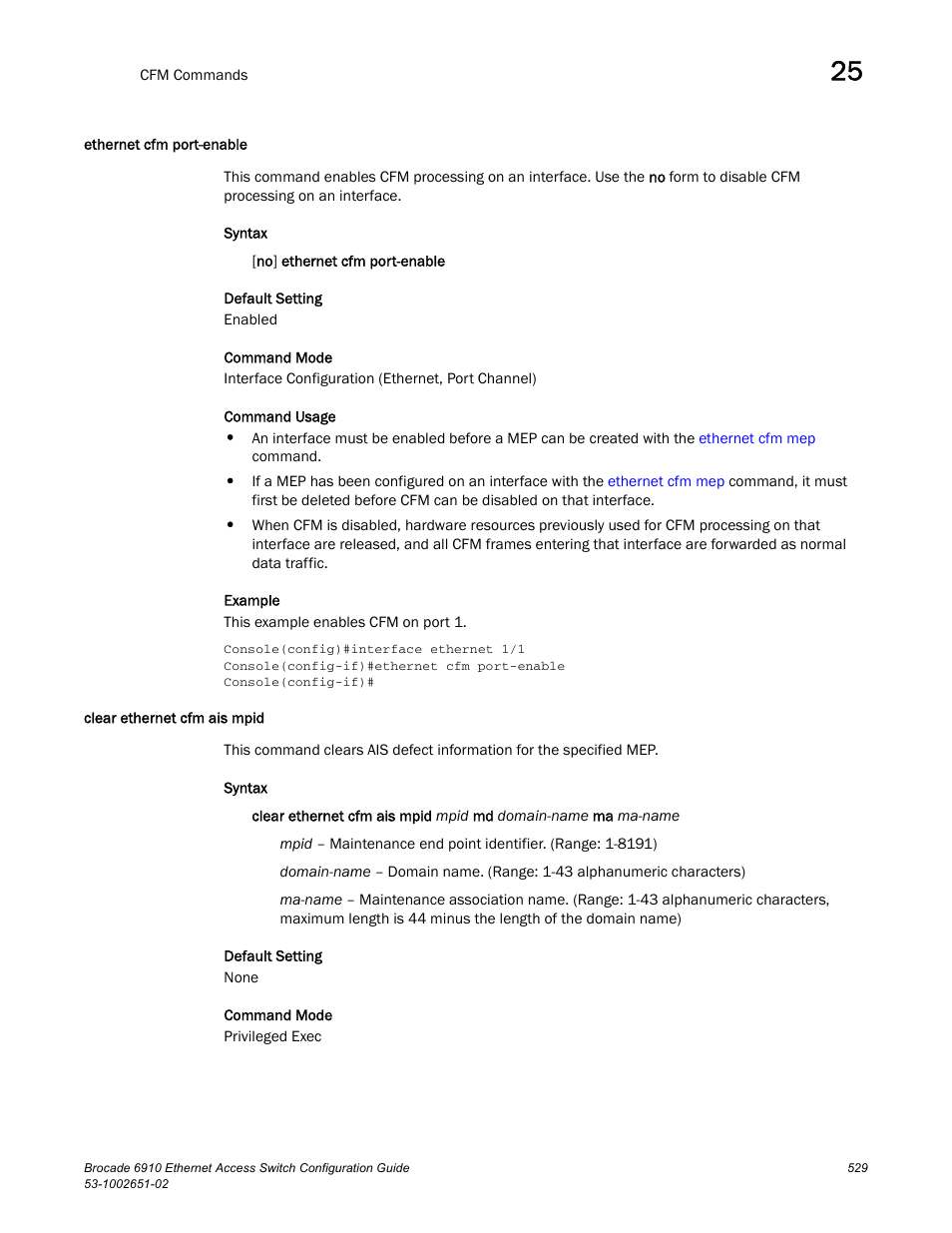 Ethernet cfm port-enable, Clear ethernet cfm ais mpid | Brocade 6910 Ethernet Access Switch Configuration Guide (Supporting R2.2.0.0) User Manual | Page 585 / 1240