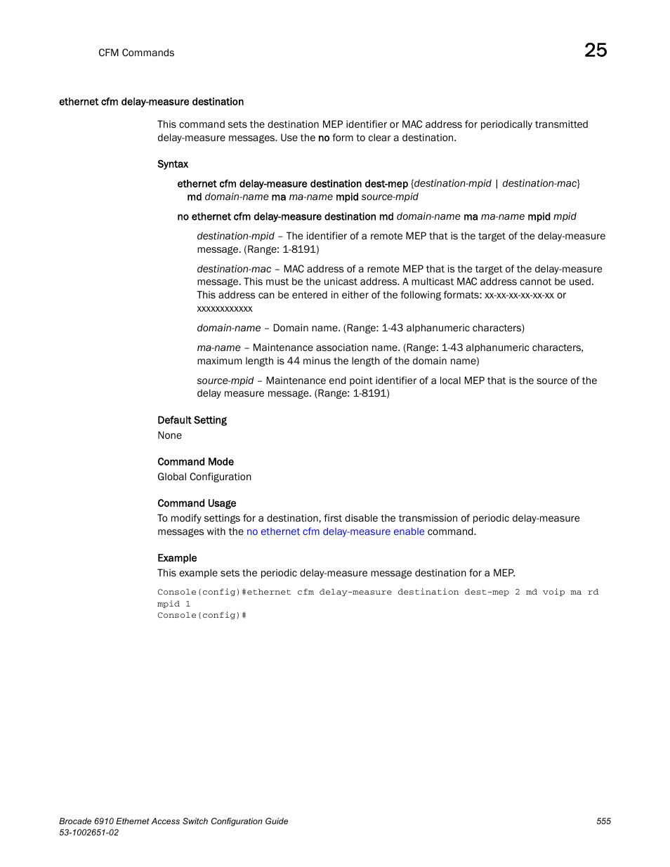 Ethernet cfm delay-measure destination, Table 133 | Brocade 6910 Ethernet Access Switch Configuration Guide (Supporting R2.2.0.0) User Manual | Page 611 / 1240