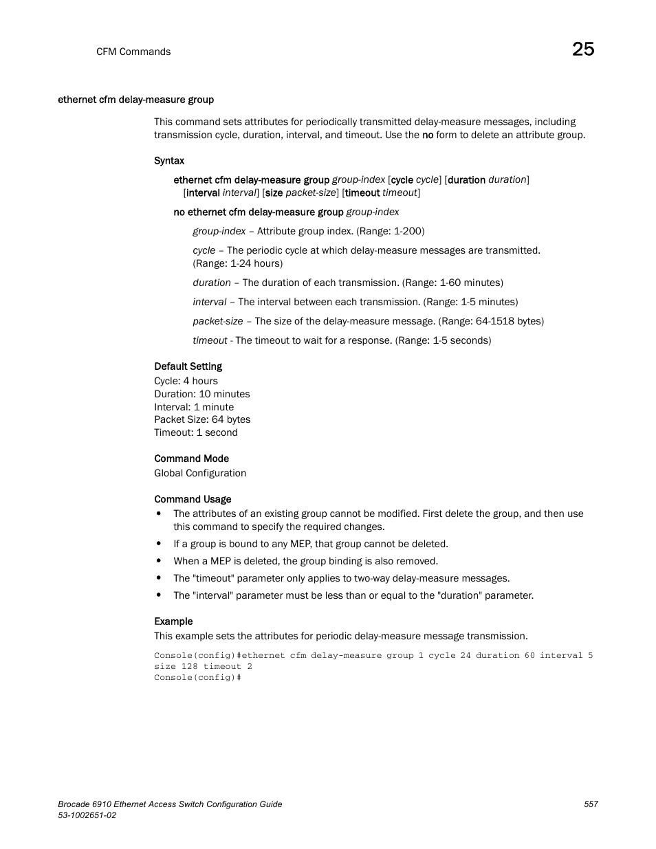 Ethernet cfm delay-measure group, Ethernet cfm delay-measure, Group | Brocade 6910 Ethernet Access Switch Configuration Guide (Supporting R2.2.0.0) User Manual | Page 613 / 1240