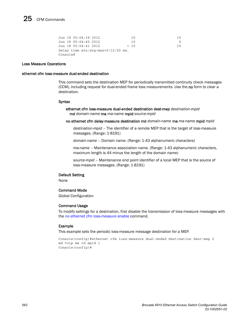 Loss measure operations, Ethernet cfm loss-measure dual-ended destination, Loss | Measure operations | Brocade 6910 Ethernet Access Switch Configuration Guide (Supporting R2.2.0.0) User Manual | Page 618 / 1240