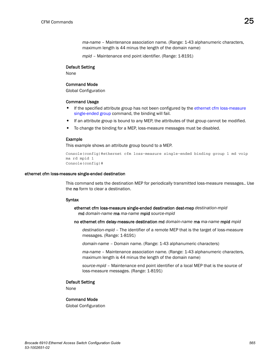 Ethernet cfm loss-measure single-ended destination | Brocade 6910 Ethernet Access Switch Configuration Guide (Supporting R2.2.0.0) User Manual | Page 621 / 1240