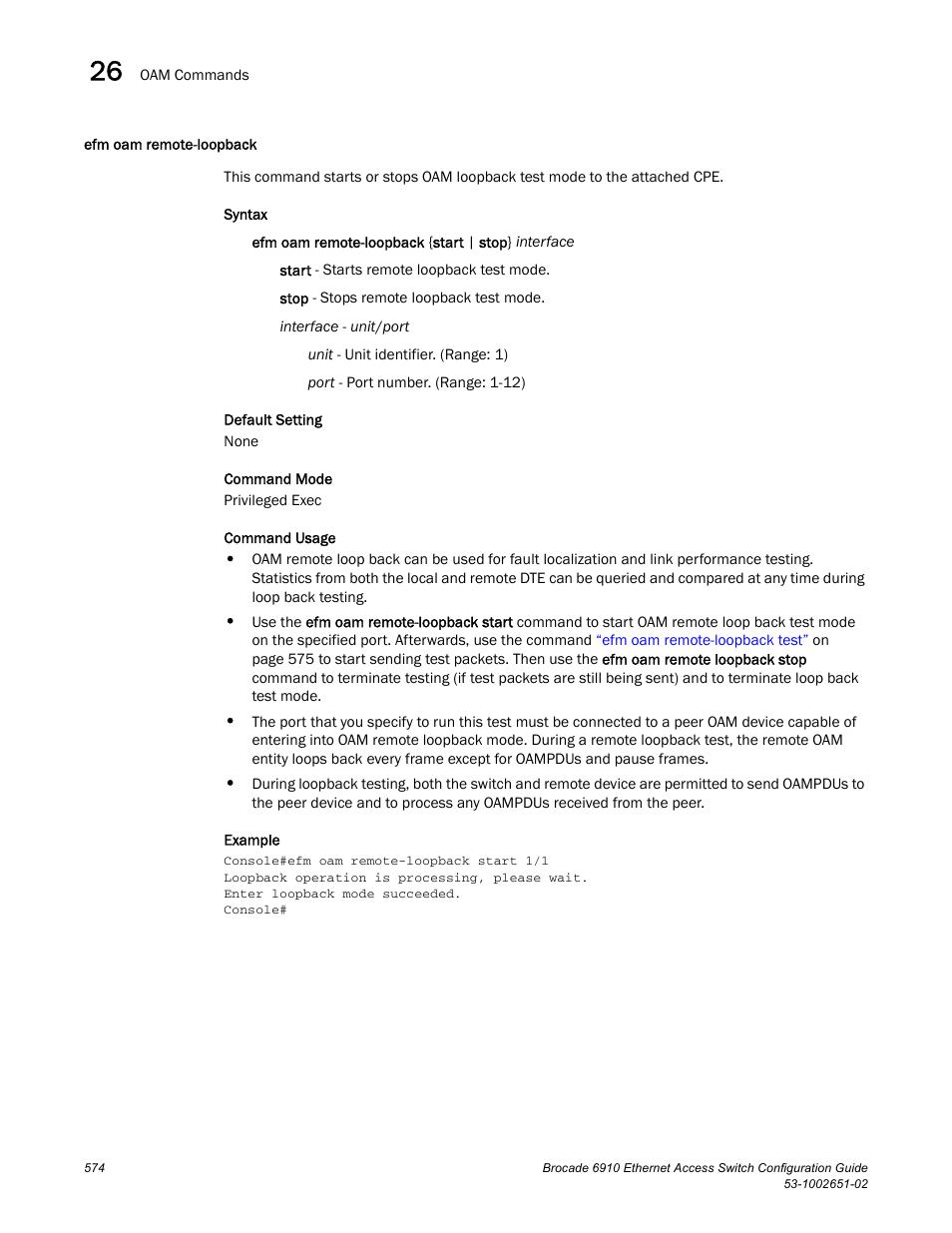 Efm oam remote-loopback | Brocade 6910 Ethernet Access Switch Configuration Guide (Supporting R2.2.0.0) User Manual | Page 630 / 1240