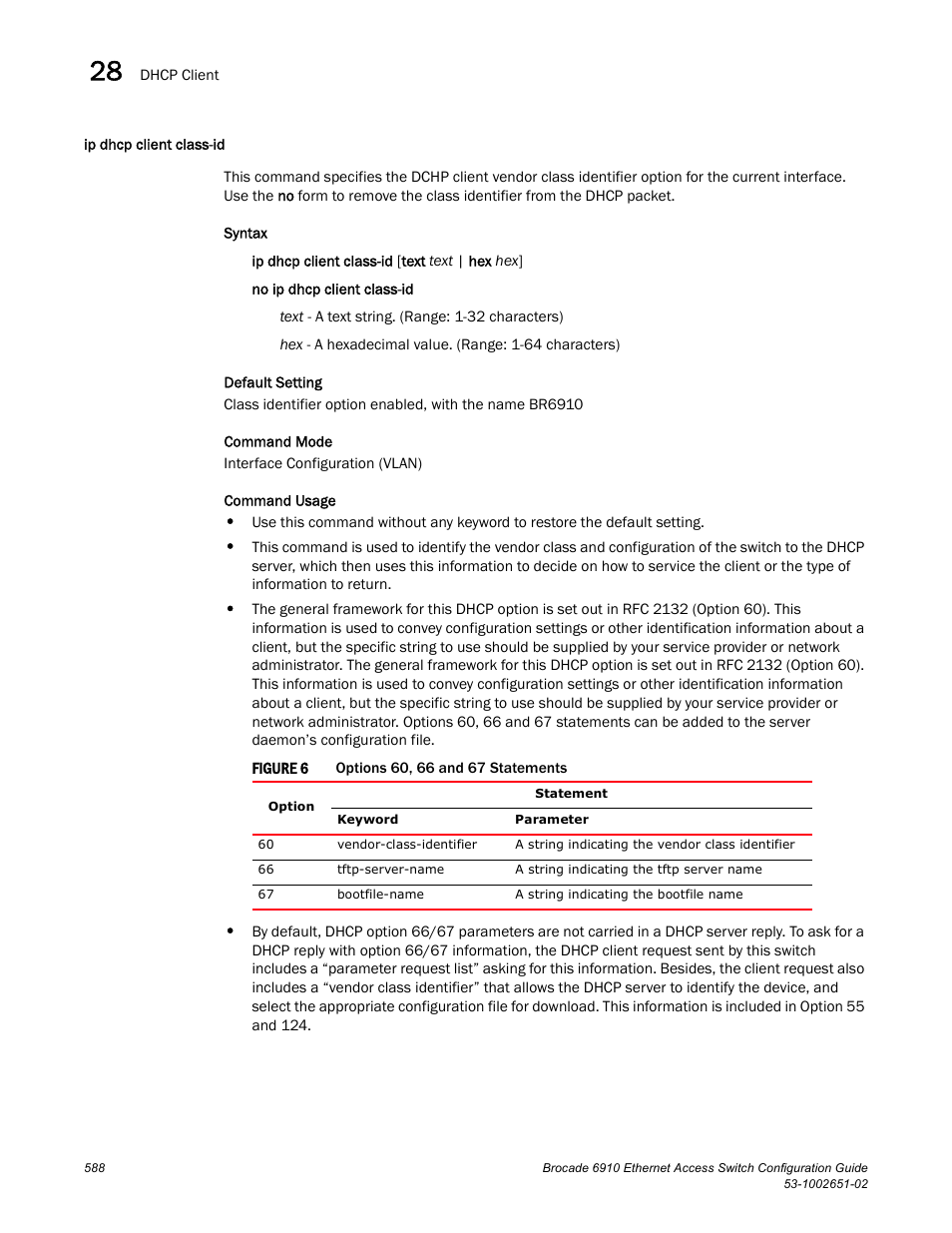 Ip dhcp client class-id, Figure 6 | Brocade 6910 Ethernet Access Switch Configuration Guide (Supporting R2.2.0.0) User Manual | Page 644 / 1240