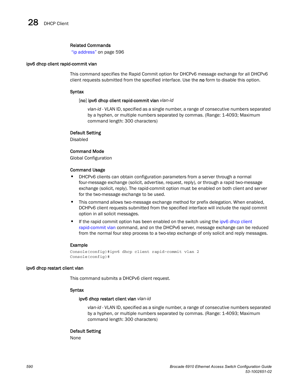 Ipv6 dhcp client rapid-commit vlan, Ipv6 dhcp restart client vlan | Brocade 6910 Ethernet Access Switch Configuration Guide (Supporting R2.2.0.0) User Manual | Page 646 / 1240