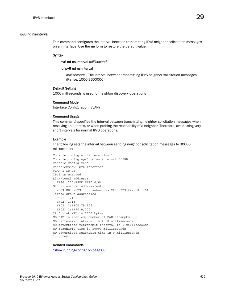 Ipv6 nd ns-interval | Brocade 6910 Ethernet Access Switch Configuration Guide (Supporting R2.2.0.0) User Manual | Page 681 / 1240