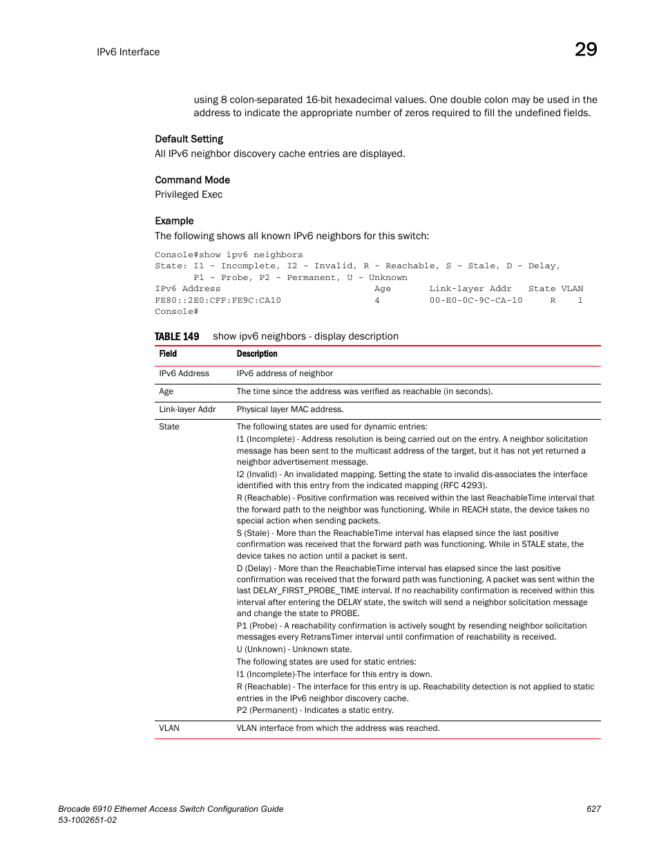 Table 149 | Brocade 6910 Ethernet Access Switch Configuration Guide (Supporting R2.2.0.0) User Manual | Page 683 / 1240