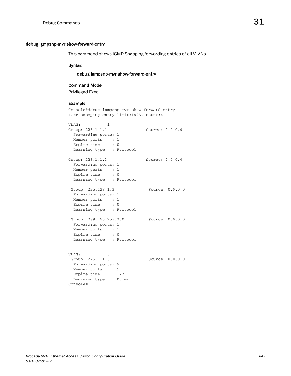 Debug igmpsnp-mvr show-forward-entry | Brocade 6910 Ethernet Access Switch Configuration Guide (Supporting R2.2.0.0) User Manual | Page 699 / 1240