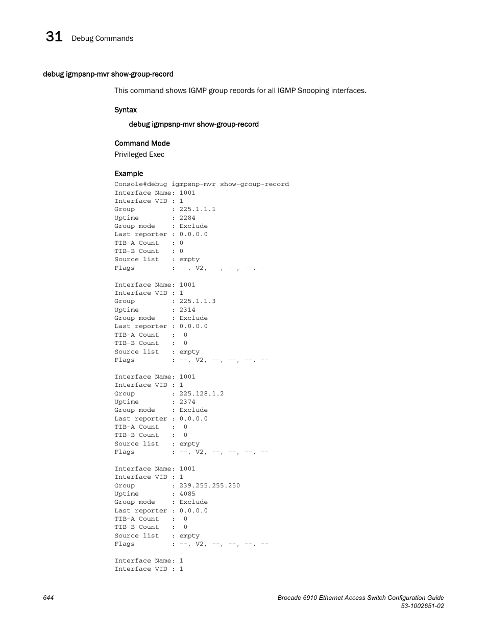 Debug igmpsnp-mvr show-group-record | Brocade 6910 Ethernet Access Switch Configuration Guide (Supporting R2.2.0.0) User Manual | Page 700 / 1240