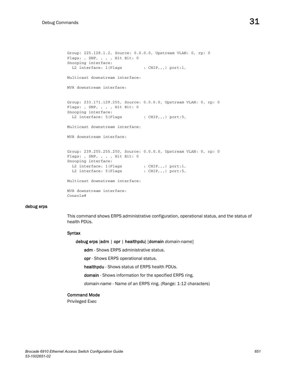 Debug erps | Brocade 6910 Ethernet Access Switch Configuration Guide (Supporting R2.2.0.0) User Manual | Page 707 / 1240