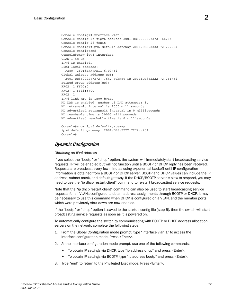 Dynamic configuration | Brocade 6910 Ethernet Access Switch Configuration Guide (Supporting R2.2.0.0) User Manual | Page 73 / 1240