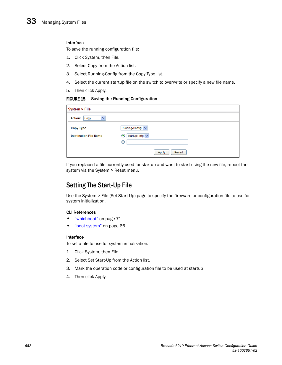 Setting the start-up file, Figure 15 | Brocade 6910 Ethernet Access Switch Configuration Guide (Supporting R2.2.0.0) User Manual | Page 738 / 1240