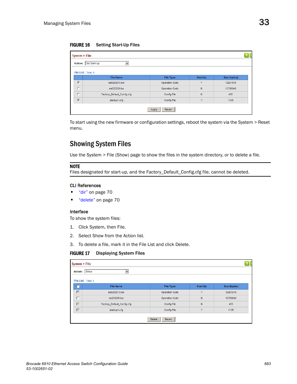 Showing system files, Figure 16, Figure 17 | Brocade 6910 Ethernet Access Switch Configuration Guide (Supporting R2.2.0.0) User Manual | Page 739 / 1240