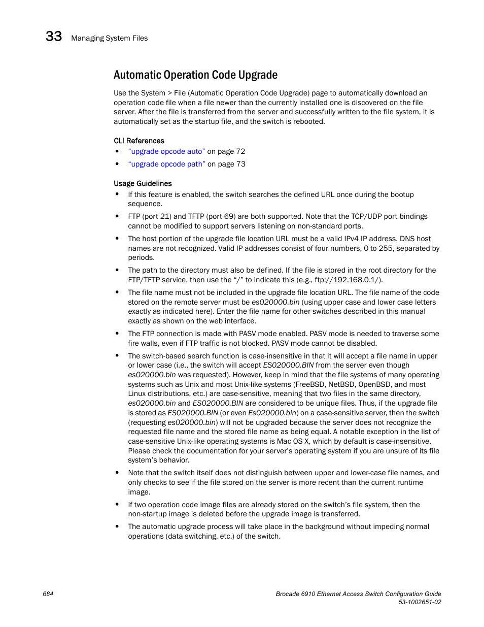 Automatic operation code upgrade | Brocade 6910 Ethernet Access Switch Configuration Guide (Supporting R2.2.0.0) User Manual | Page 740 / 1240