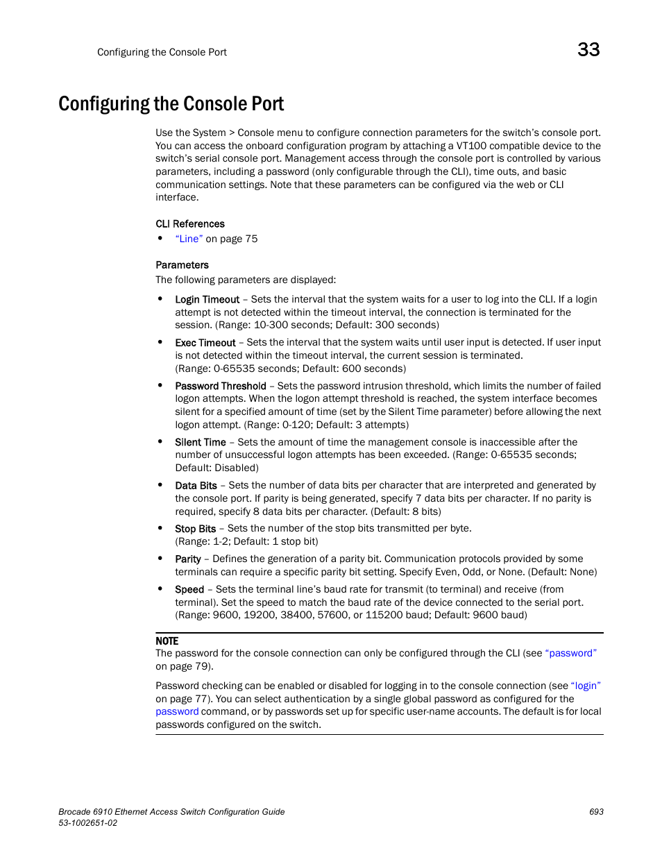 Configuring the console port | Brocade 6910 Ethernet Access Switch Configuration Guide (Supporting R2.2.0.0) User Manual | Page 749 / 1240
