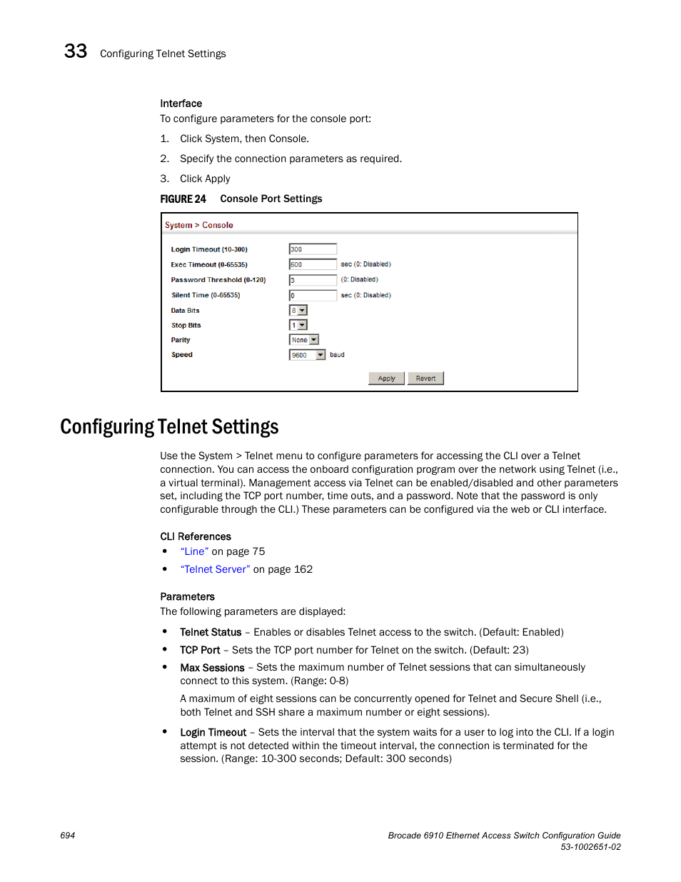 Configuring telnet settings, Figure 24, Consol | Brocade 6910 Ethernet Access Switch Configuration Guide (Supporting R2.2.0.0) User Manual | Page 750 / 1240