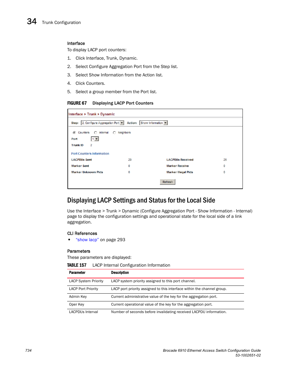 Figure 67, Table 157 | Brocade 6910 Ethernet Access Switch Configuration Guide (Supporting R2.2.0.0) User Manual | Page 790 / 1240