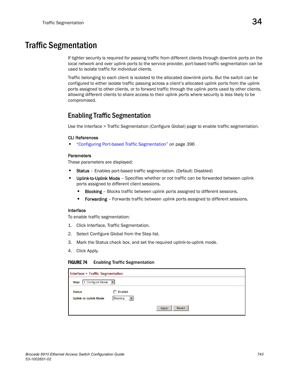 Traffic segmentation, Enabling traffic segmentation, Figure 74 | Brocade 6910 Ethernet Access Switch Configuration Guide (Supporting R2.2.0.0) User Manual | Page 799 / 1240