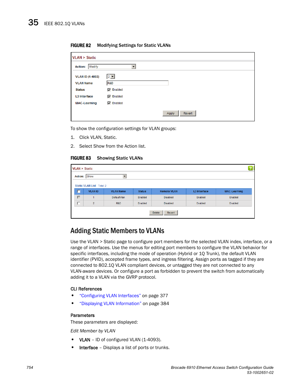 Adding static members to vlans, Figure 82, Figure 83 | Adding static, Members to vlans | Brocade 6910 Ethernet Access Switch Configuration Guide (Supporting R2.2.0.0) User Manual | Page 810 / 1240