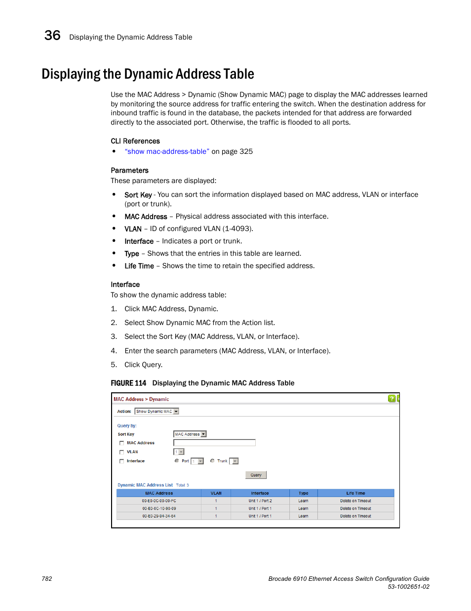 Displaying the dynamic address table, Figure 114 dis, Dynamic address cache | Brocade 6910 Ethernet Access Switch Configuration Guide (Supporting R2.2.0.0) User Manual | Page 838 / 1240