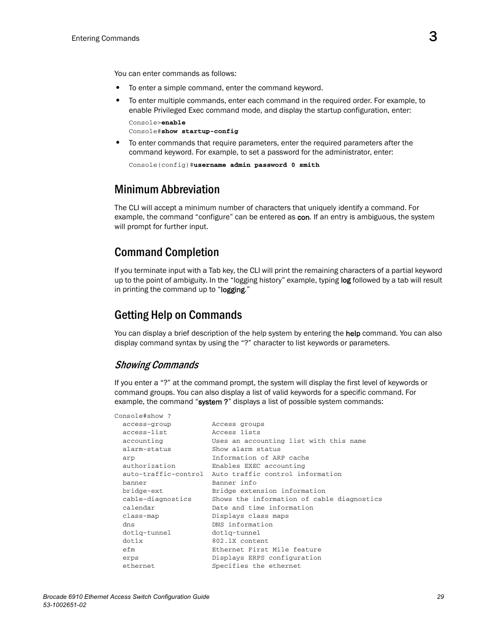 Minimum abbreviation, Command completion, Getting help on commands | Showing commands | Brocade 6910 Ethernet Access Switch Configuration Guide (Supporting R2.2.0.0) User Manual | Page 85 / 1240