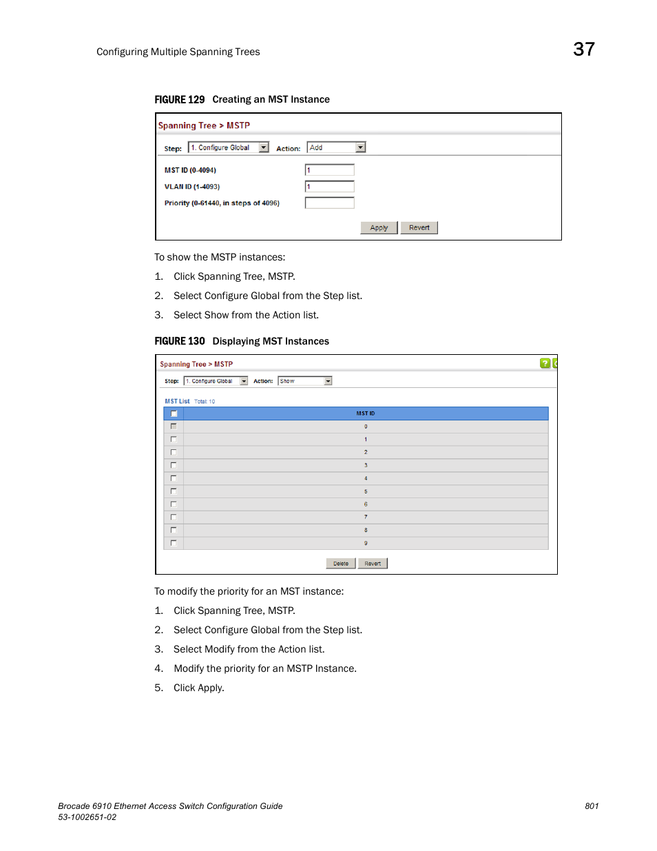 Figure 129 cre, Figure 130 dis | Brocade 6910 Ethernet Access Switch Configuration Guide (Supporting R2.2.0.0) User Manual | Page 857 / 1240