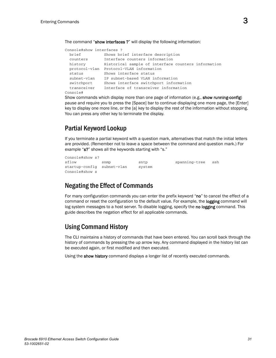 Partial keyword lookup, Negating the effect of commands, Using command history | Brocade 6910 Ethernet Access Switch Configuration Guide (Supporting R2.2.0.0) User Manual | Page 87 / 1240