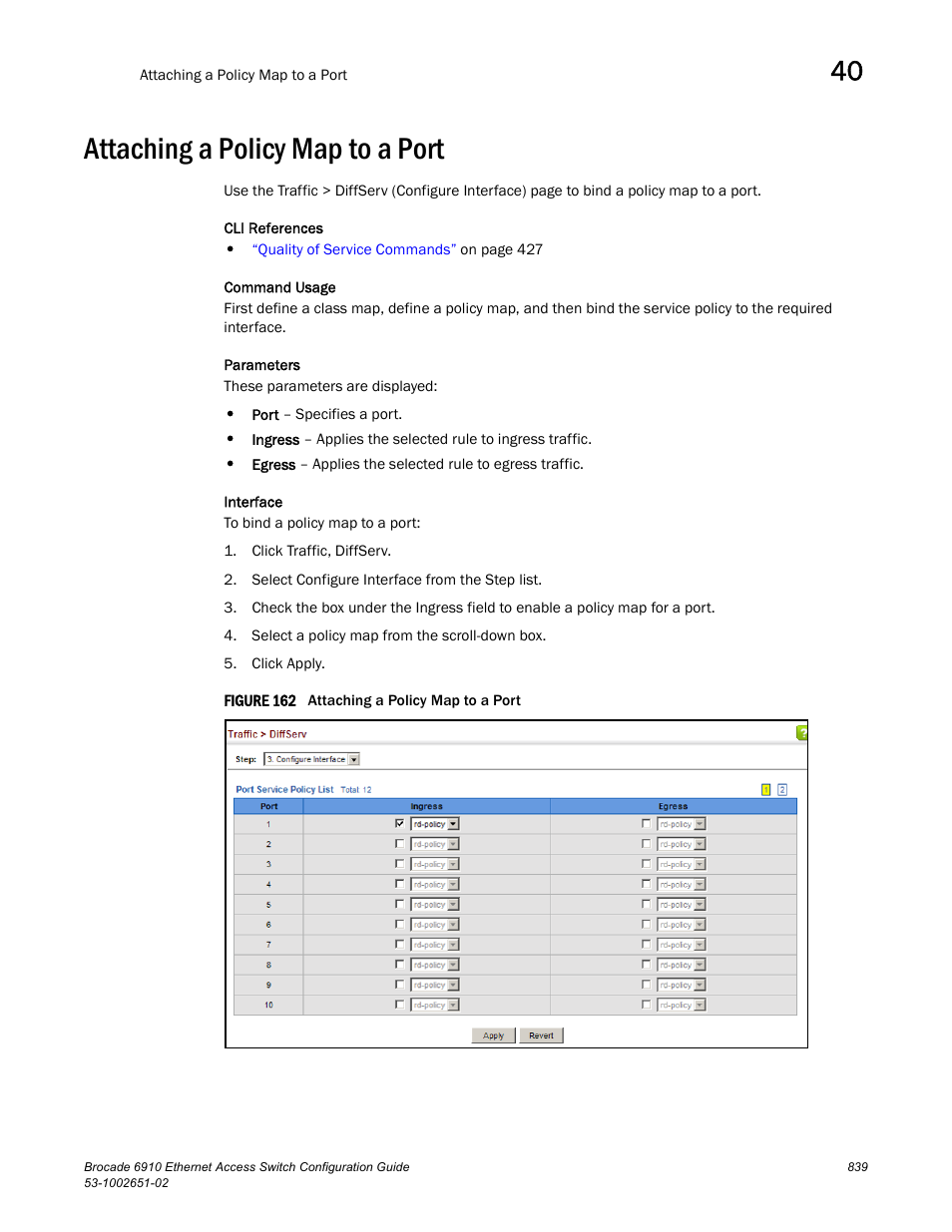 Attaching a policy map to a port, Figure 162 a, Binding to a port | Attaching a policy, Map to a port | Brocade 6910 Ethernet Access Switch Configuration Guide (Supporting R2.2.0.0) User Manual | Page 895 / 1240