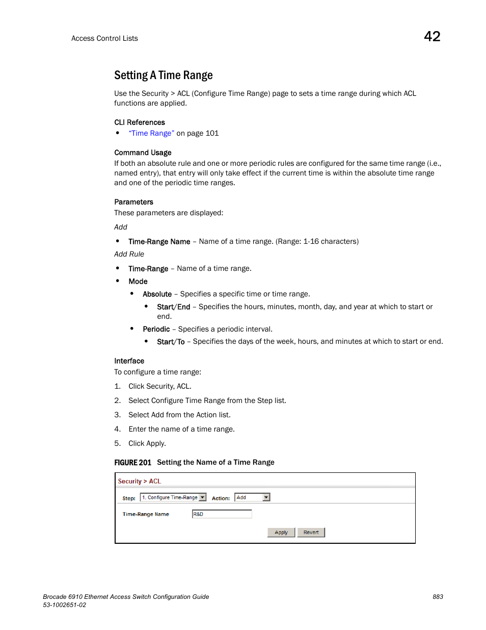 Setting a time range, Figure 201 s | Brocade 6910 Ethernet Access Switch Configuration Guide (Supporting R2.2.0.0) User Manual | Page 939 / 1240