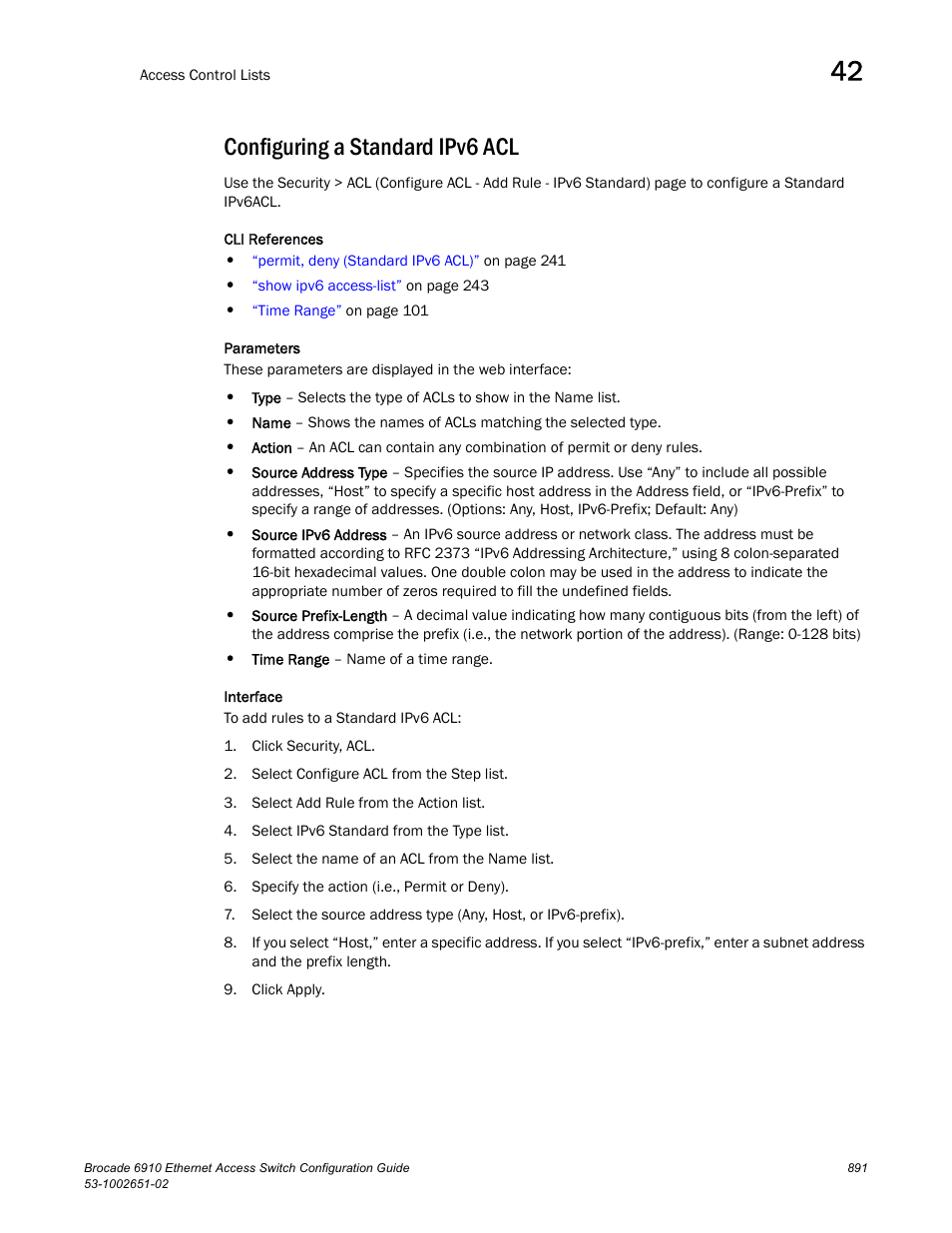 Configuring a standard ipv6 acl | Brocade 6910 Ethernet Access Switch Configuration Guide (Supporting R2.2.0.0) User Manual | Page 947 / 1240