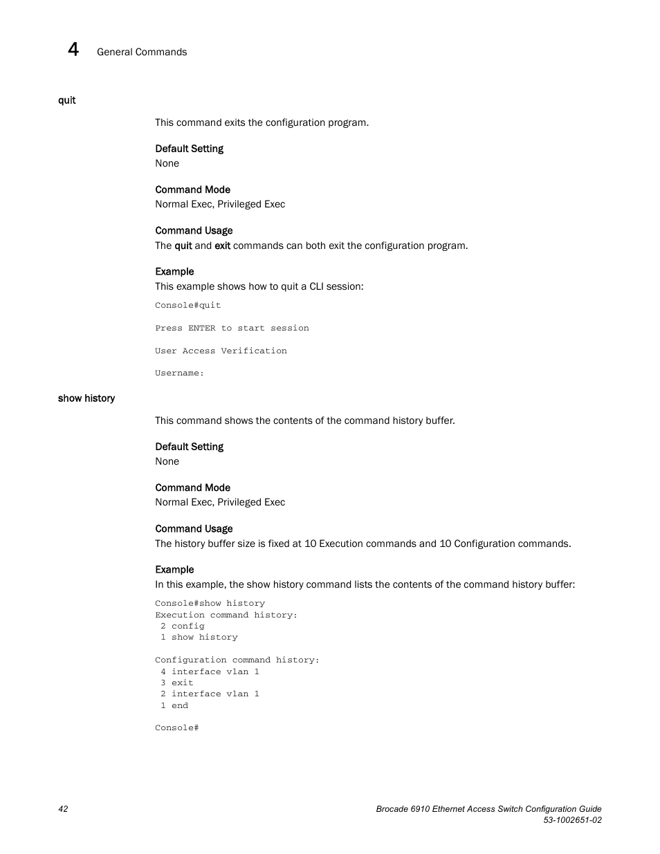 Quit, Show history, Quit show history | Brocade 6910 Ethernet Access Switch Configuration Guide (Supporting R2.2.0.0) User Manual | Page 98 / 1240