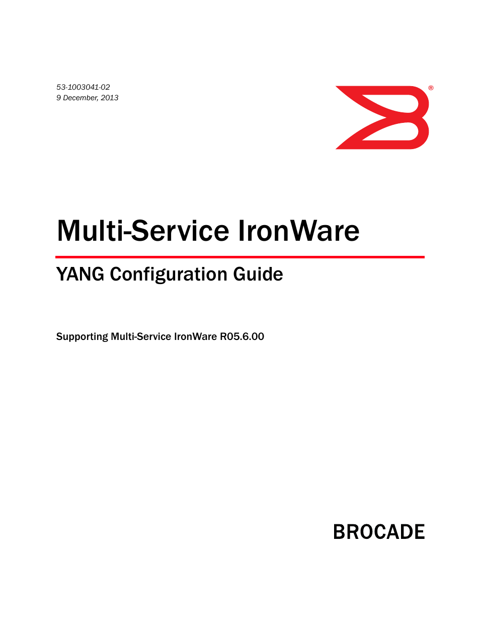 Brocade Multi-Service IronWare YANG Configuration Guide (Supporting R05.6.00) User Manual | 110 pages