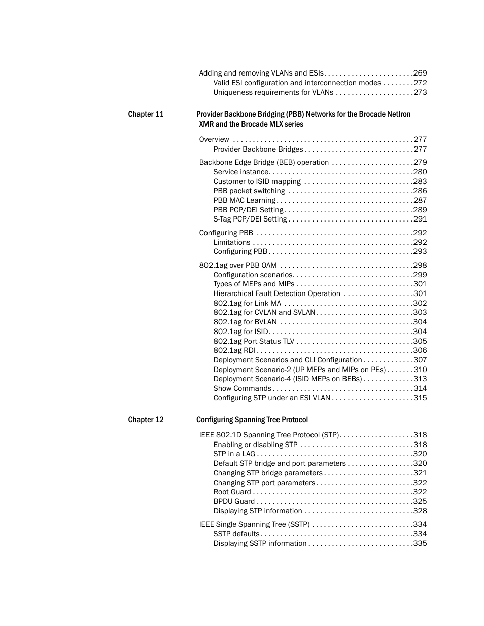 Brocade Multi-Service IronWare Switching Configuration Guide (Supporting R05.6.00) User Manual | Page 11 / 984