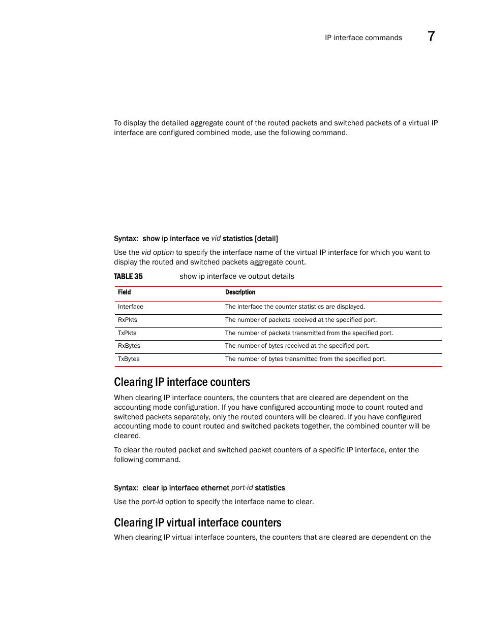 Clearing ip interface counters, Clearing ip virtual interface counters | Brocade Multi-Service IronWare Switching Configuration Guide (Supporting R05.6.00) User Manual | Page 233 / 984