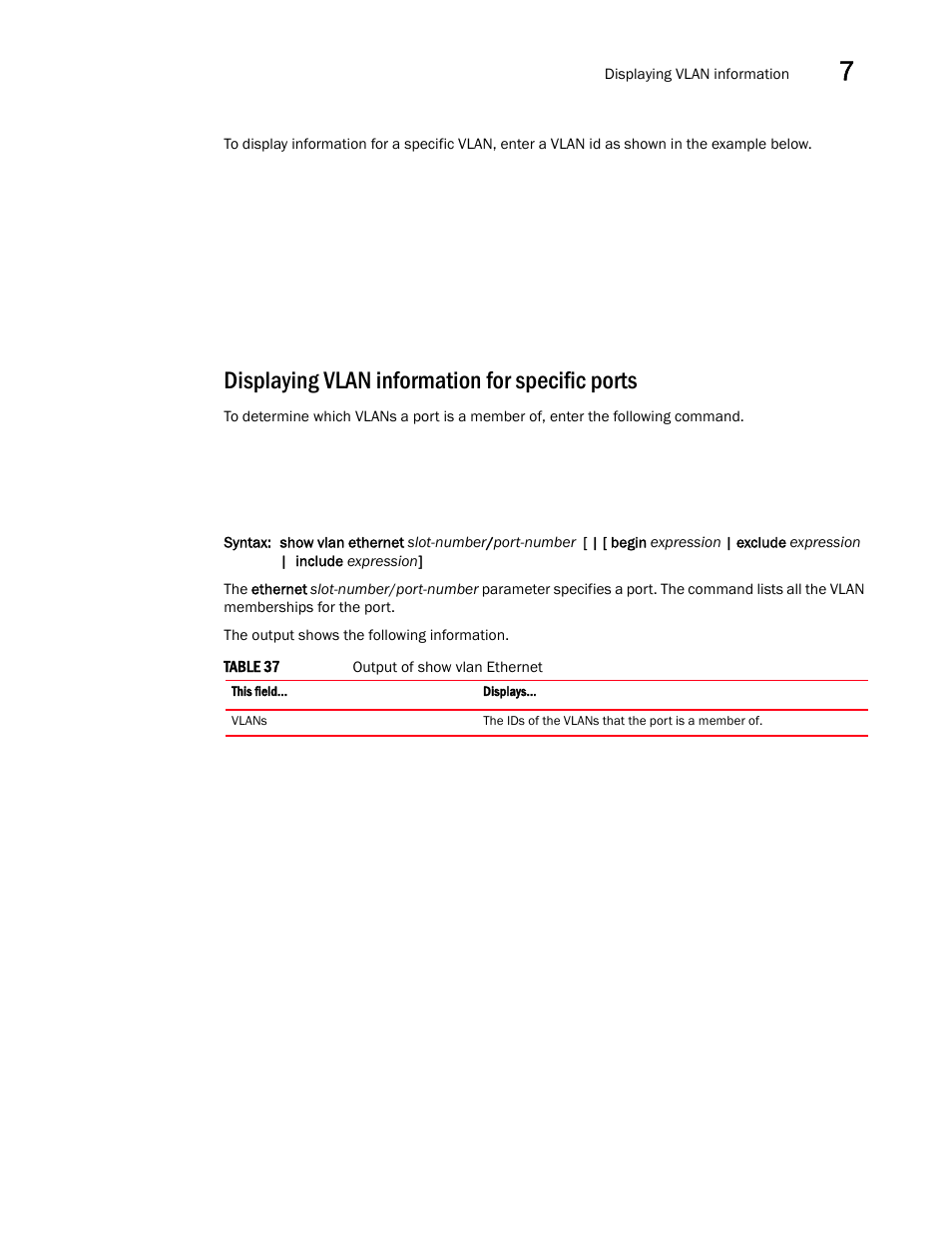 Displaying vlan information for specific ports | Brocade Multi-Service IronWare Switching Configuration Guide (Supporting R05.6.00) User Manual | Page 239 / 984