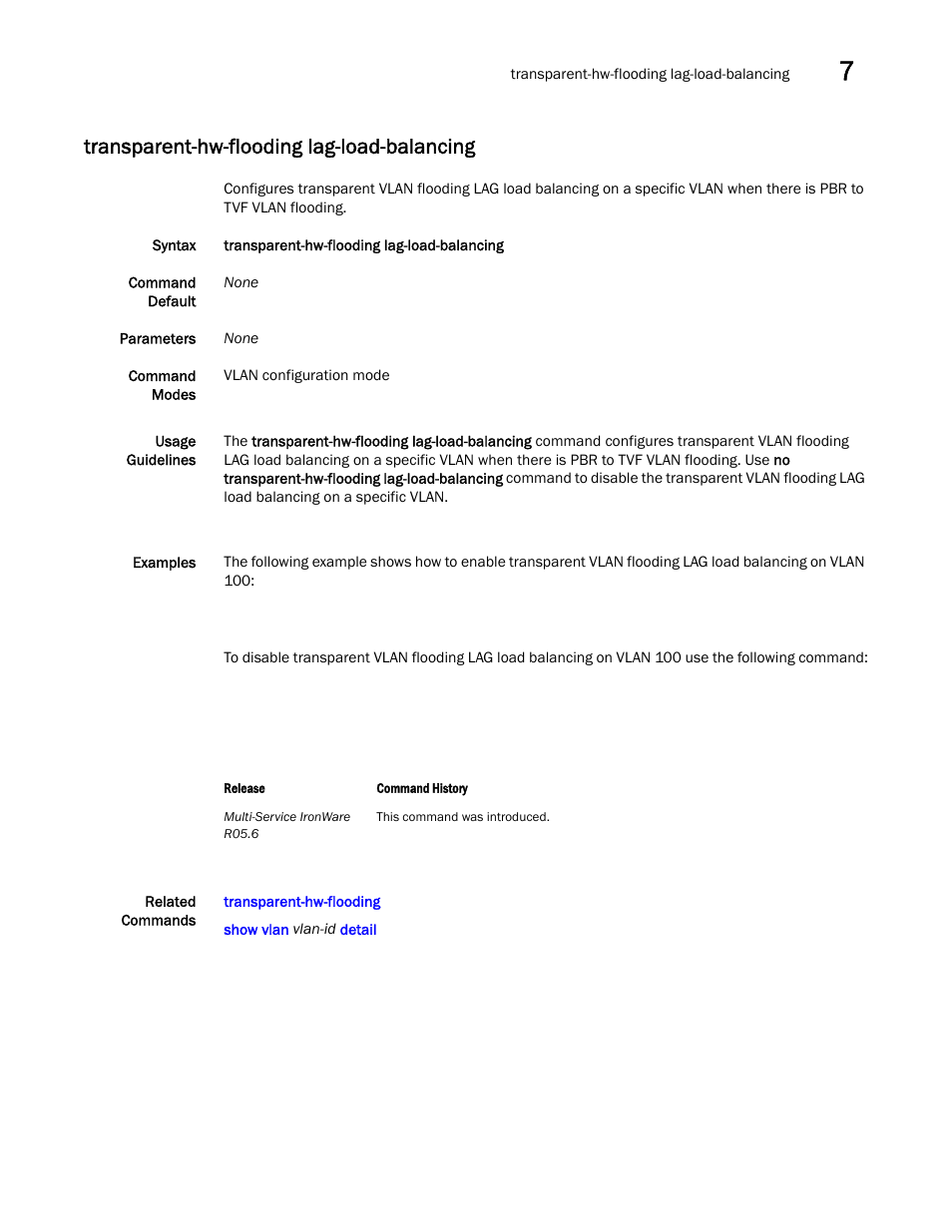 Transparent-hw-flooding lag-load-balancing | Brocade Multi-Service IronWare Switching Configuration Guide (Supporting R05.6.00) User Manual | Page 247 / 984