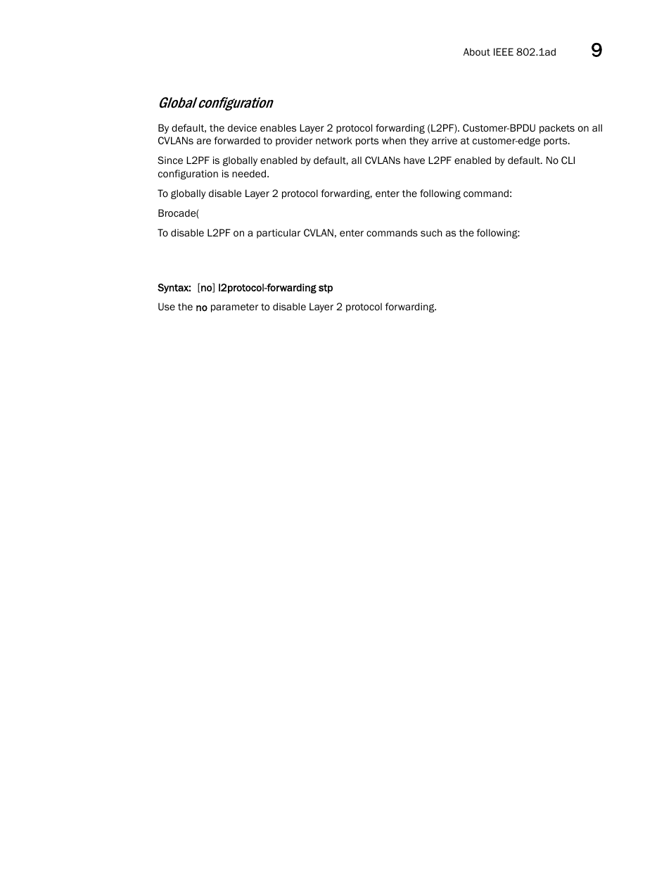 Global configuration | Brocade Multi-Service IronWare Switching Configuration Guide (Supporting R05.6.00) User Manual | Page 275 / 984