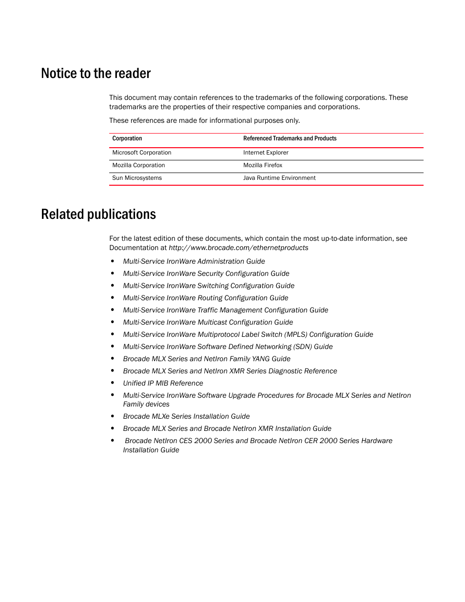 Notice to the reader, Related publications | Brocade Multi-Service IronWare Switching Configuration Guide (Supporting R05.6.00) User Manual | Page 28 / 984