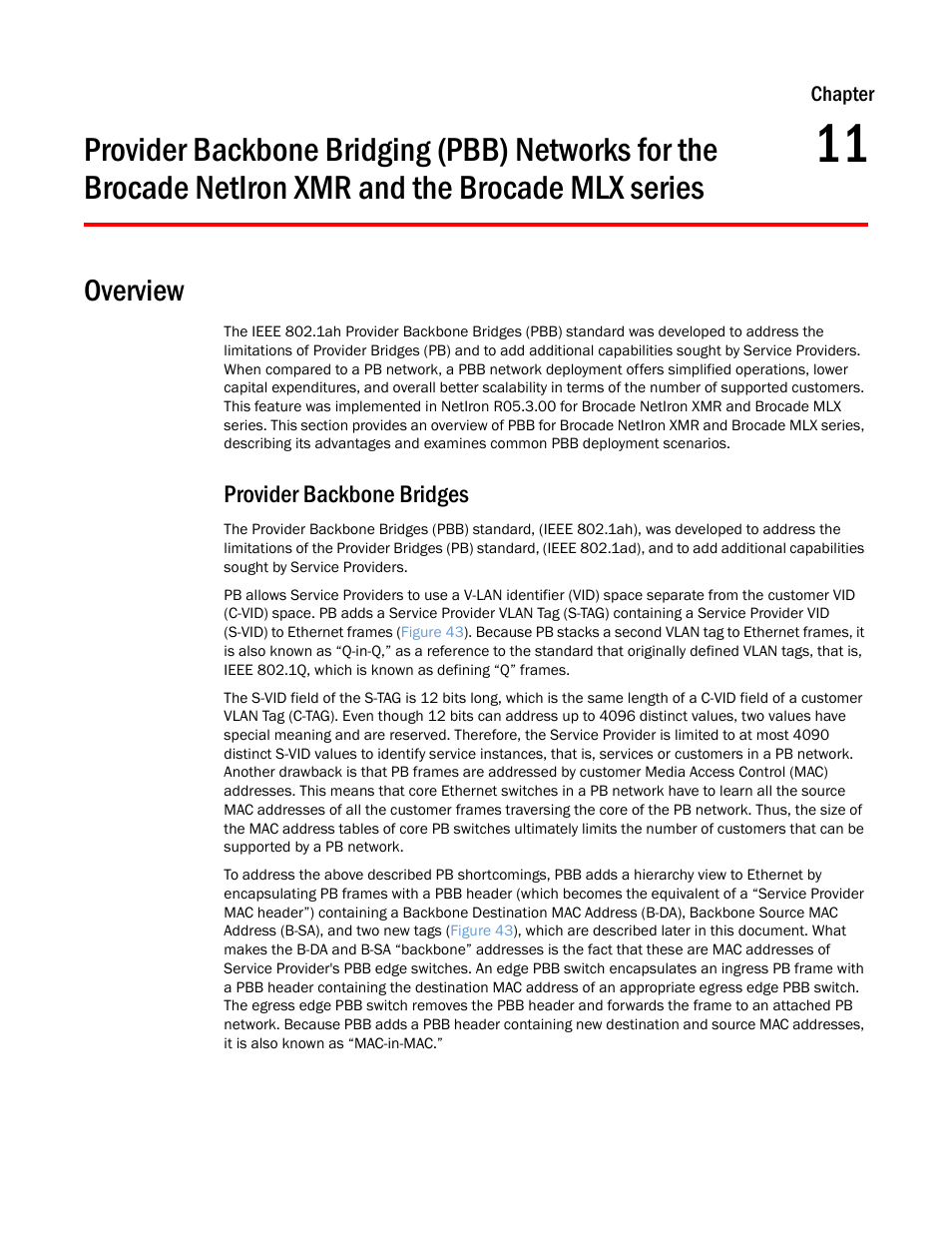 Overview, Provider backbone bridges, Chapter 11 | Xmr and the brocade mlx series | Brocade Multi-Service IronWare Switching Configuration Guide (Supporting R05.6.00) User Manual | Page 307 / 984