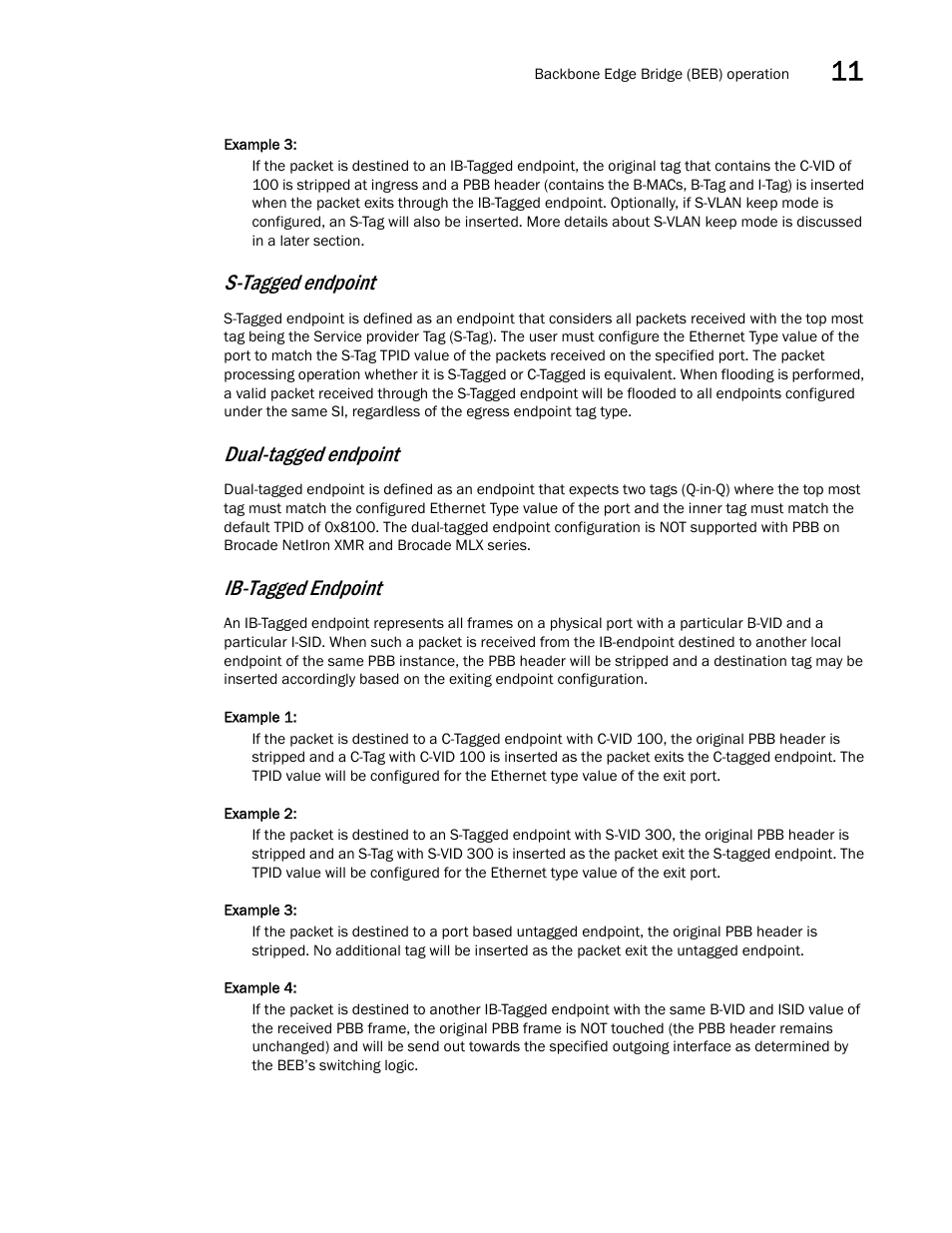 S-tagged endpoint, Dual-tagged endpoint, Ib-tagged endpoint | Brocade Multi-Service IronWare Switching Configuration Guide (Supporting R05.6.00) User Manual | Page 311 / 984