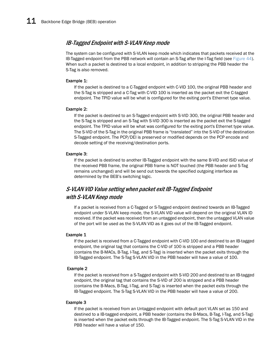 Ib-tagged endpoint with s-vlan keep mode | Brocade Multi-Service IronWare Switching Configuration Guide (Supporting R05.6.00) User Manual | Page 312 / 984