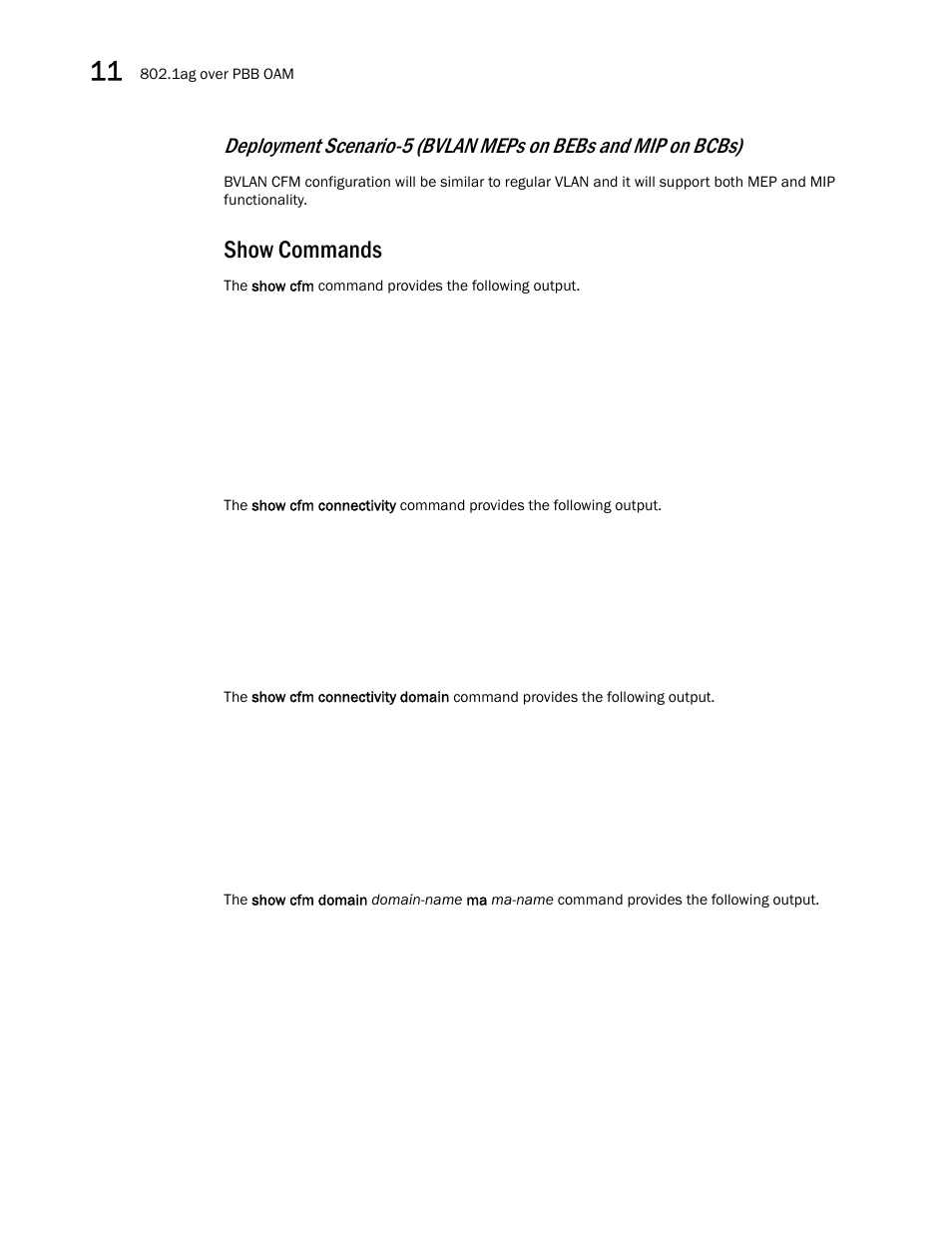 Show commands | Brocade Multi-Service IronWare Switching Configuration Guide (Supporting R05.6.00) User Manual | Page 344 / 984