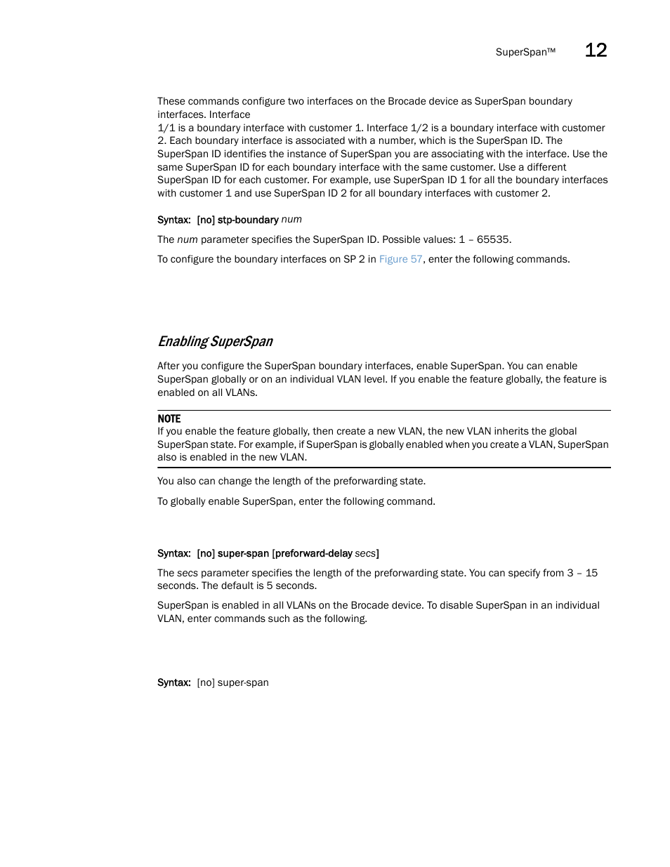 Enabling superspan | Brocade Multi-Service IronWare Switching Configuration Guide (Supporting R05.6.00) User Manual | Page 373 / 984