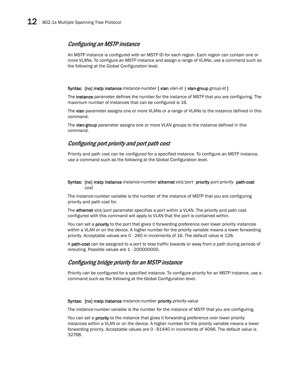 Configuring an mstp instance, Configuring port priority and port path cost, Configuring bridge priority for an mstp instance | Brocade Multi-Service IronWare Switching Configuration Guide (Supporting R05.6.00) User Manual | Page 388 / 984