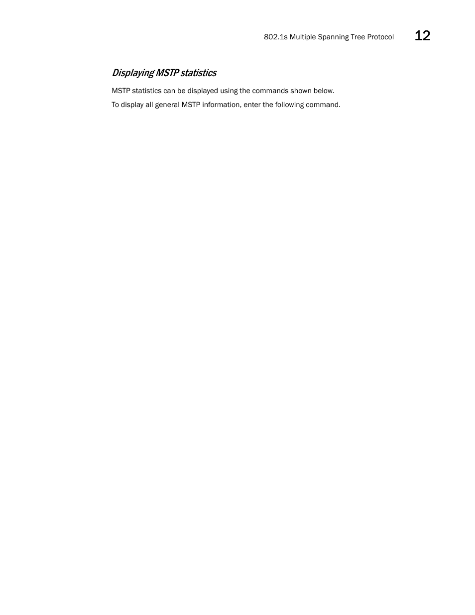 Displaying mstp statistics | Brocade Multi-Service IronWare Switching Configuration Guide (Supporting R05.6.00) User Manual | Page 393 / 984