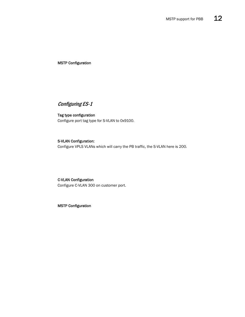 Configuring es-1 | Brocade Multi-Service IronWare Switching Configuration Guide (Supporting R05.6.00) User Manual | Page 405 / 984